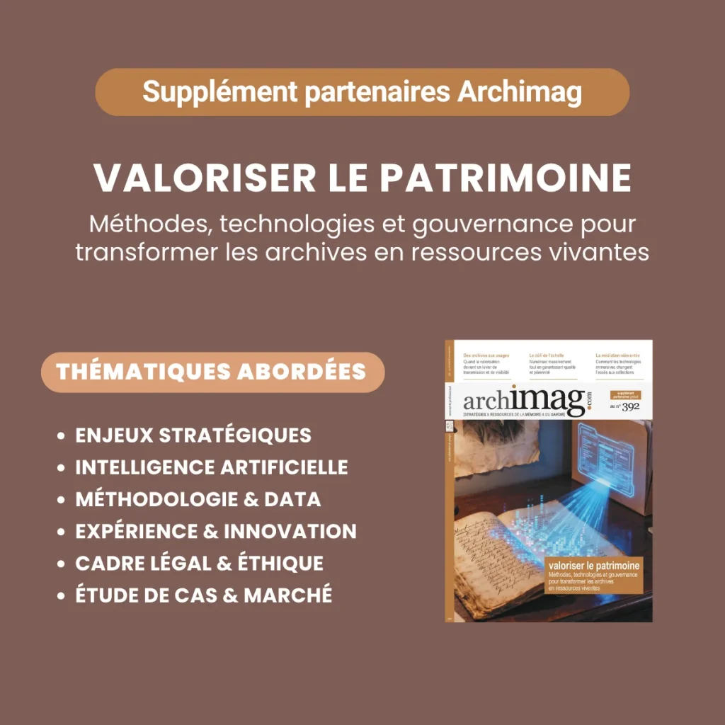Valoriser le patrimoine, supplément valorisation du magazine Archimag